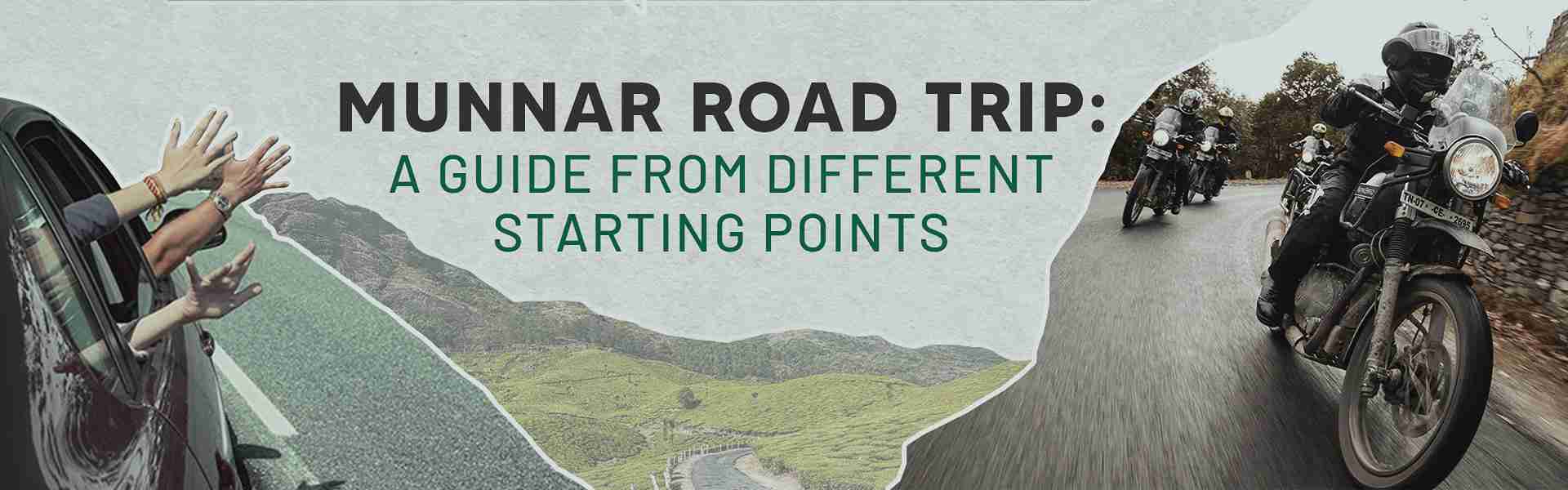 Munnar Road Trip: A Guide from Different Starting Points